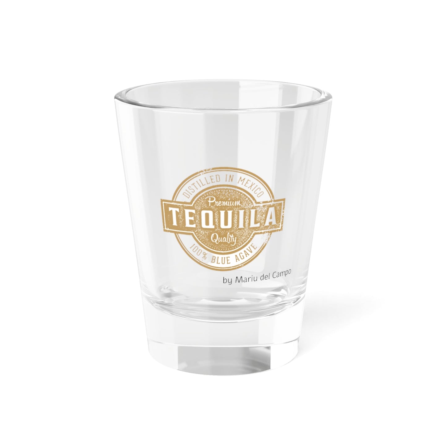 Glass Shot 1.5oz Tequila by Mariu del Campo. - Mariu del Campo