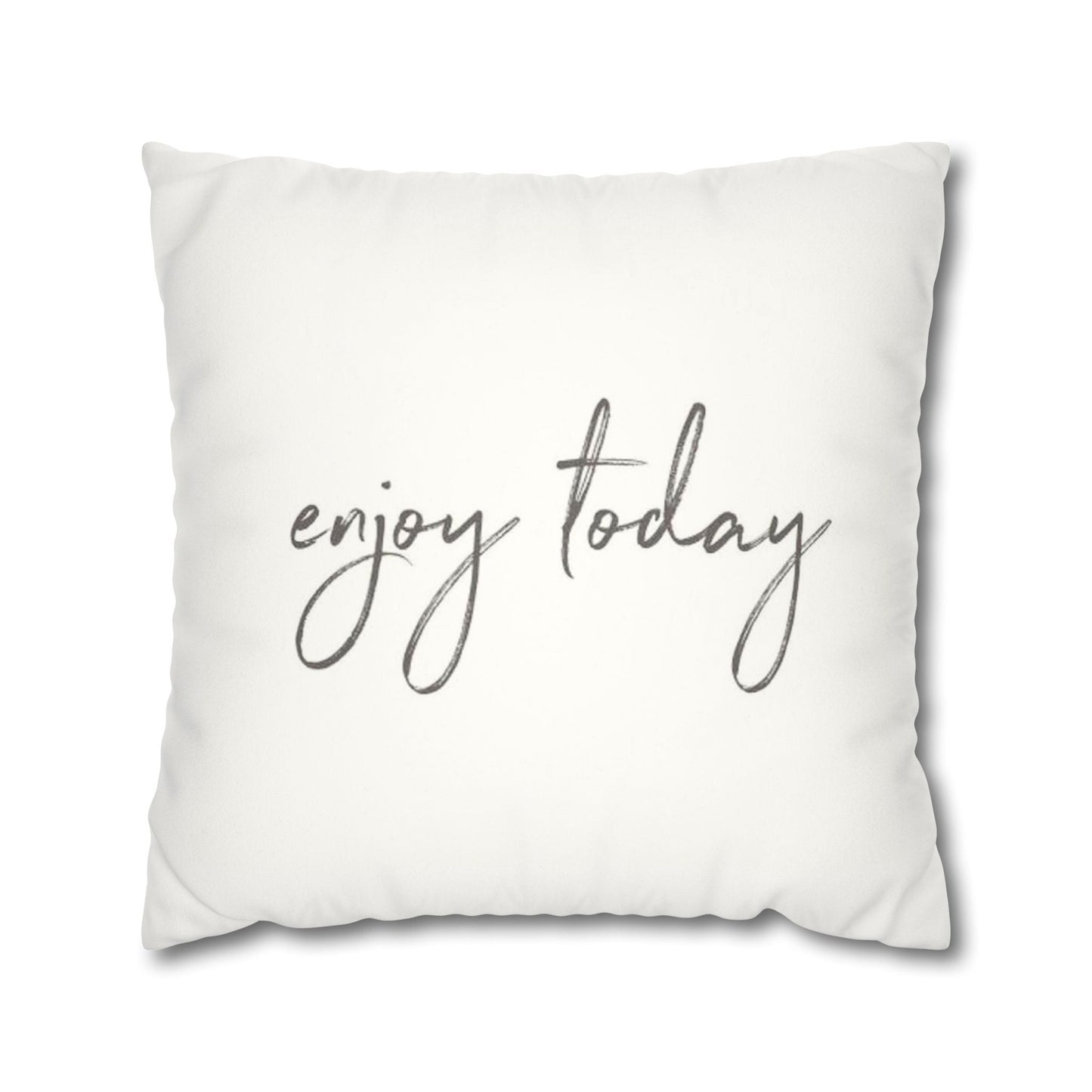 Pillowcase Faux Suede Square Enjoy Today by Mariu del Campo. - Mariu del Campo
