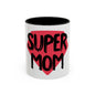 Mug Super Mom — by Mariu del Campo