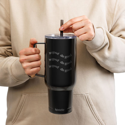 Insulated Tumbler 40oz with Engraved Be Good Do Good by Mariu del Campo.