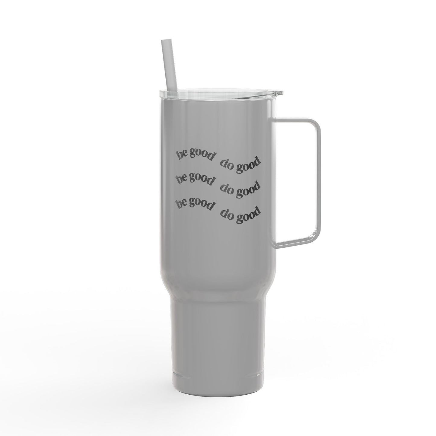 Insulated Tumbler 40oz with Engraved Be Good Do Good by Mariu del Campo.